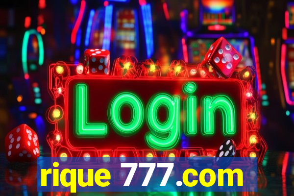 rique 777.com