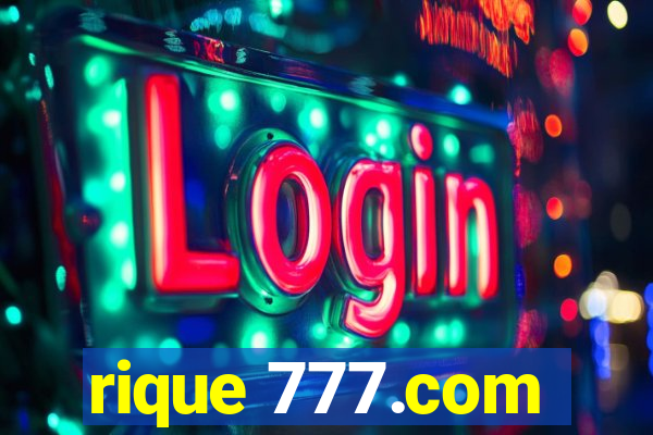 rique 777.com