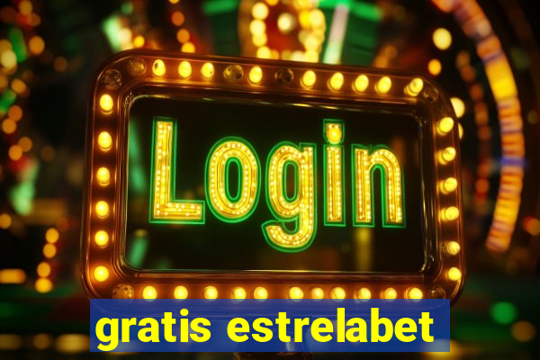 gratis estrelabet