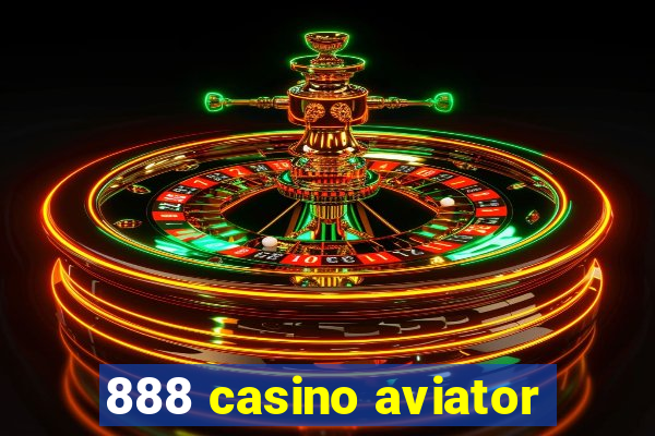 888 casino aviator