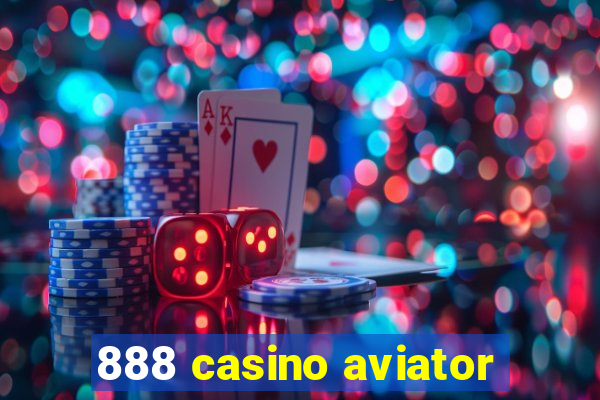 888 casino aviator