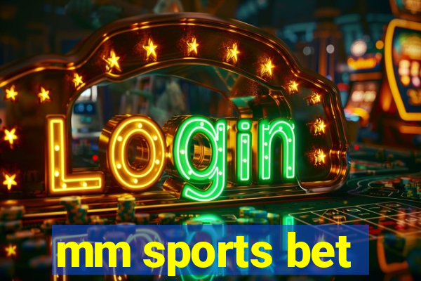 mm sports bet