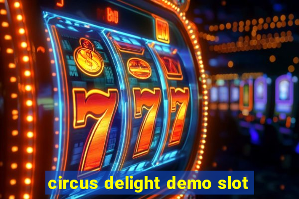 circus delight demo slot