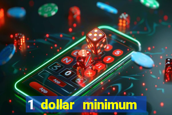 1 dollar minimum deposit casino usa