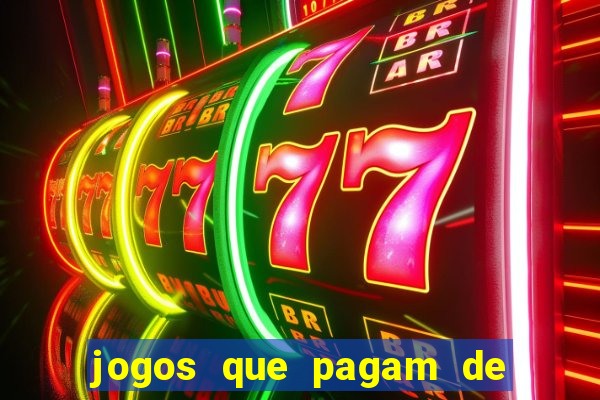 jogos que pagam de verdade sem investir