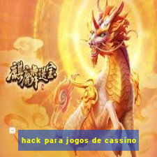 hack para jogos de cassino