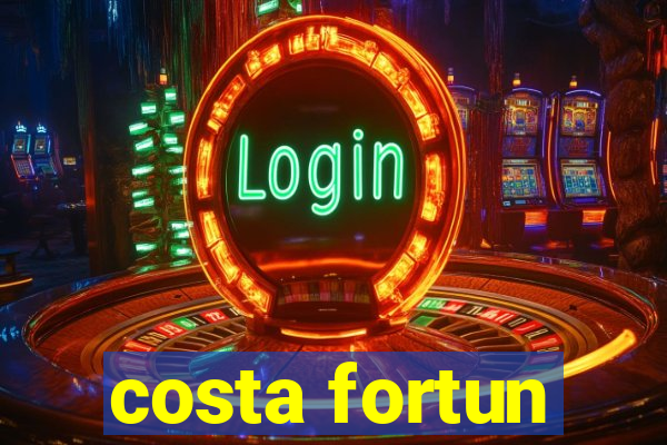 costa fortun