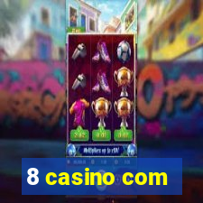 8 casino com