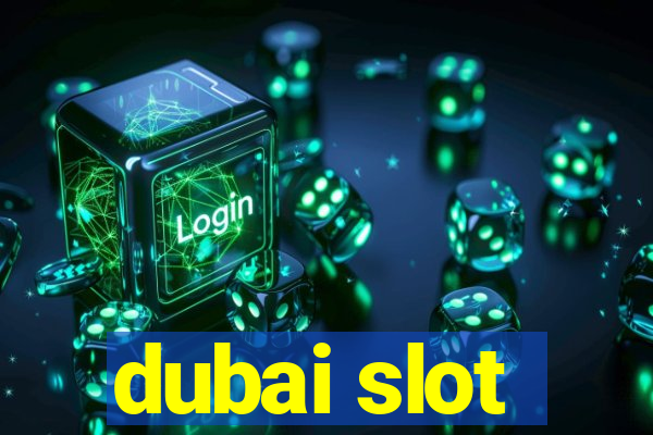 dubai slot