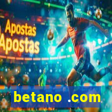 betano .com