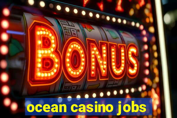 ocean casino jobs