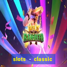 slots - classic vegas casino