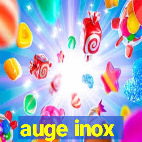 auge inox