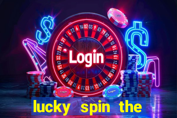 lucky spin the weel 999 slot