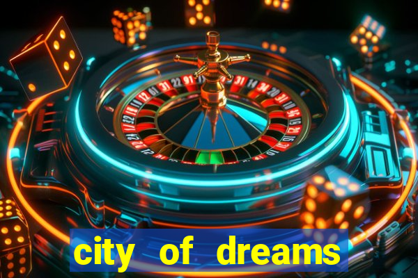 city of dreams casino macau