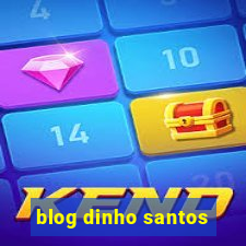 blog dinho santos