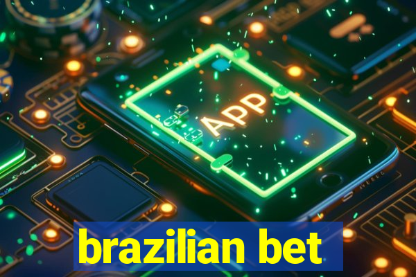 brazilian bet