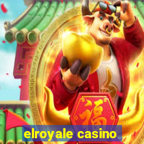 elroyale casino