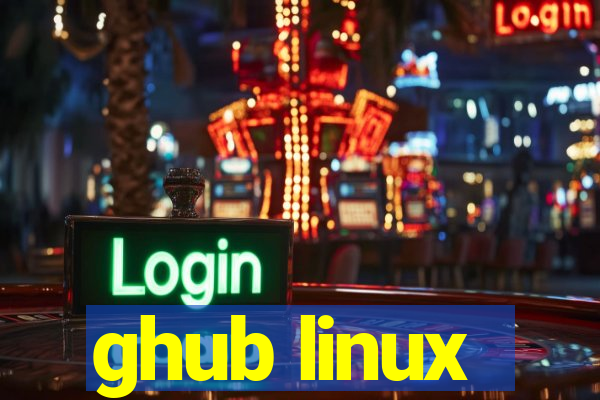 ghub linux