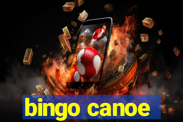 bingo canoe