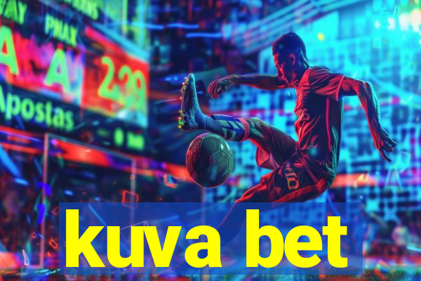 kuva bet