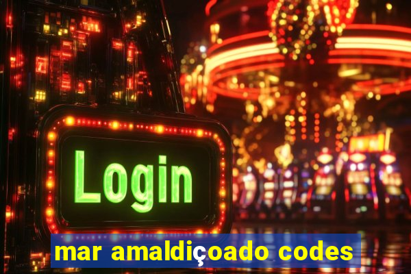 mar amaldiçoado codes