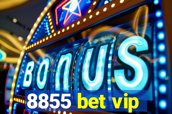 8855 bet vip