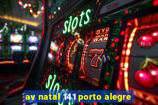 av natal 141 porto alegre