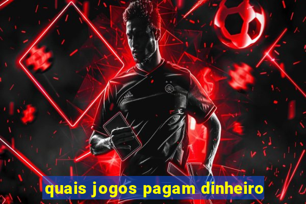 quais jogos pagam dinheiro