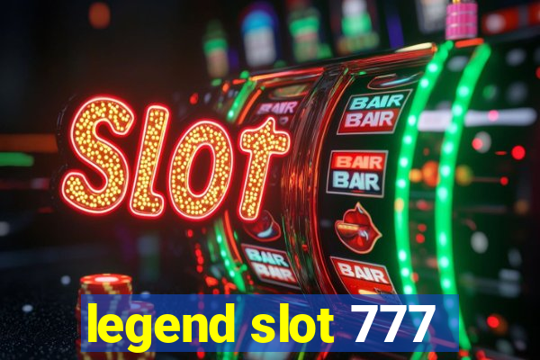 legend slot 777