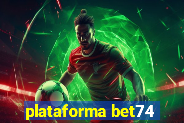 plataforma bet74