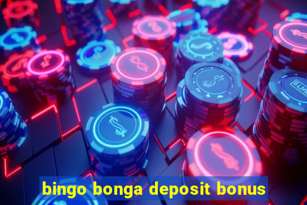 bingo bonga deposit bonus