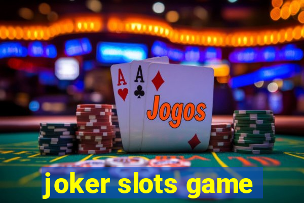 joker slots game