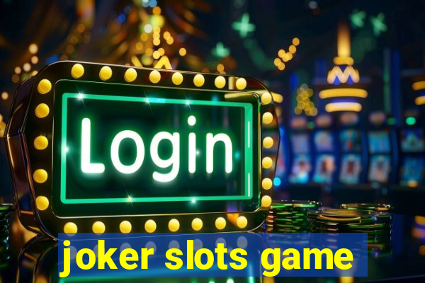 joker slots game