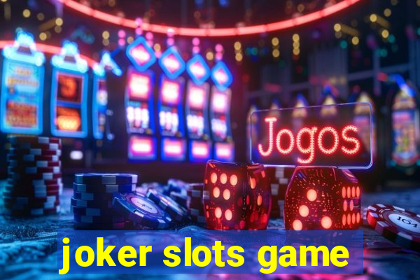 joker slots game