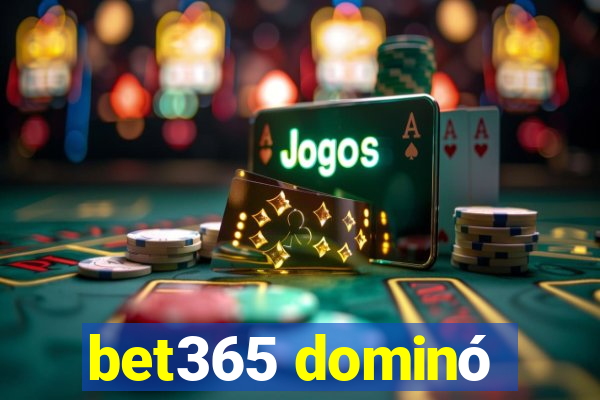 bet365 dominó