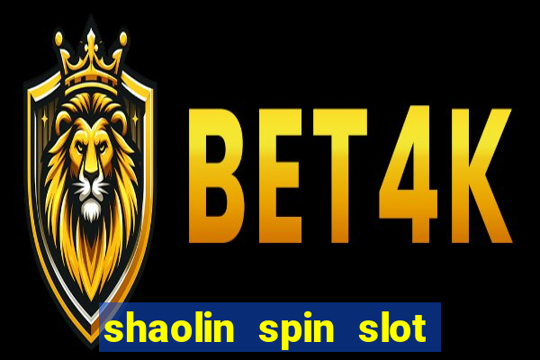 shaolin spin slot free play