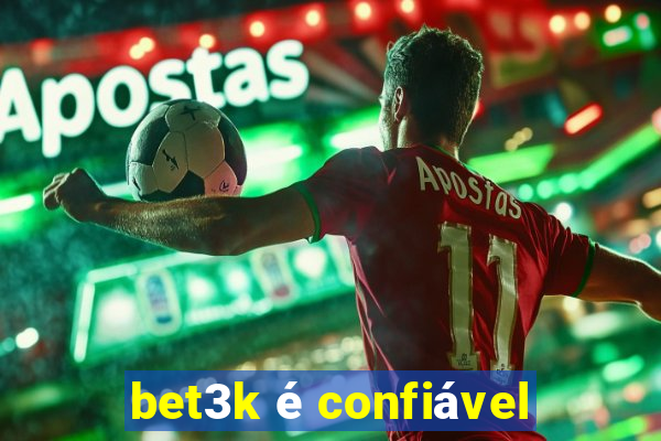 bet3k é confiável