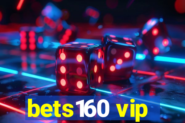 bets160 vip