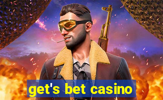 get's bet casino