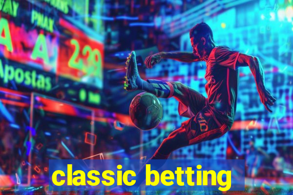 classic betting