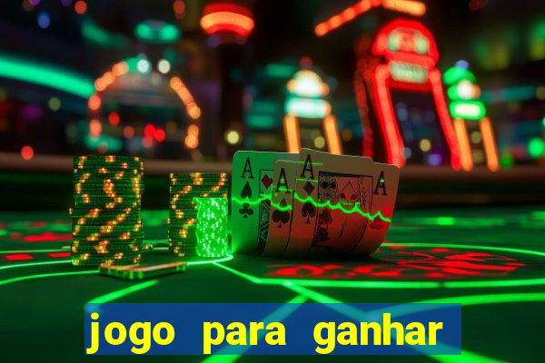 jogo para ganhar dinheiro sem deposito