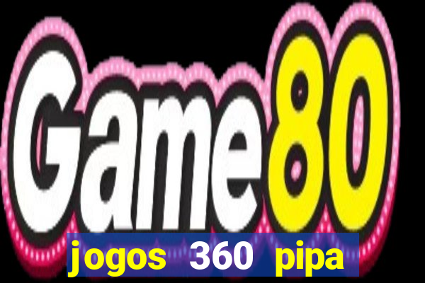 jogos 360 pipa combate 3d