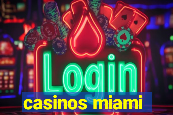 casinos miami