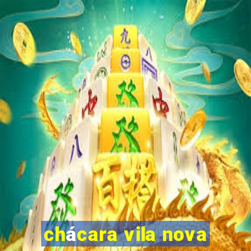 chácara vila nova