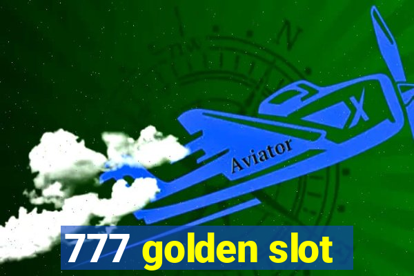 777 golden slot