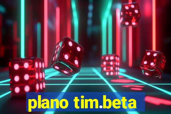 plano tim.beta