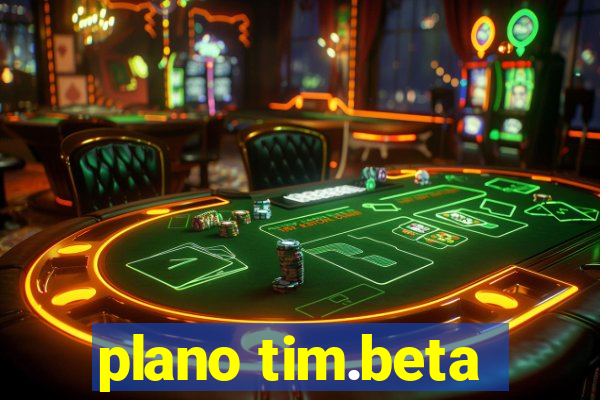 plano tim.beta