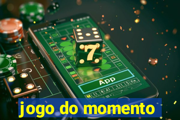 jogo do momento