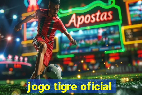 jogo tigre oficial